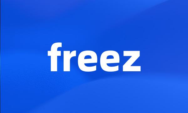 freez