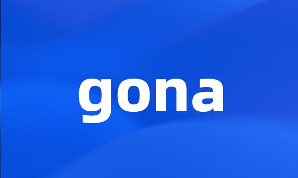 gona