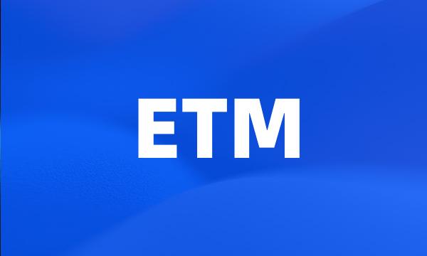 ETM