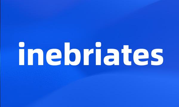 inebriates