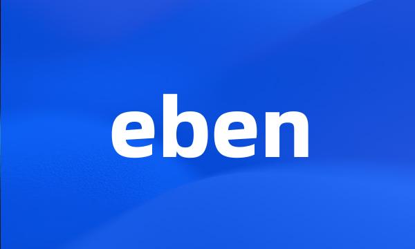 eben