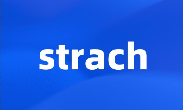 strach