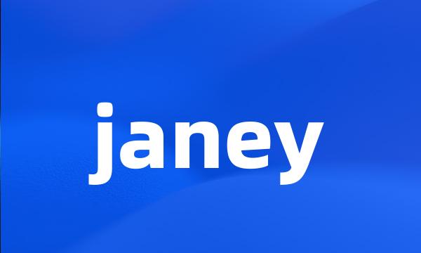 janey