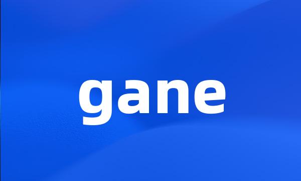 gane