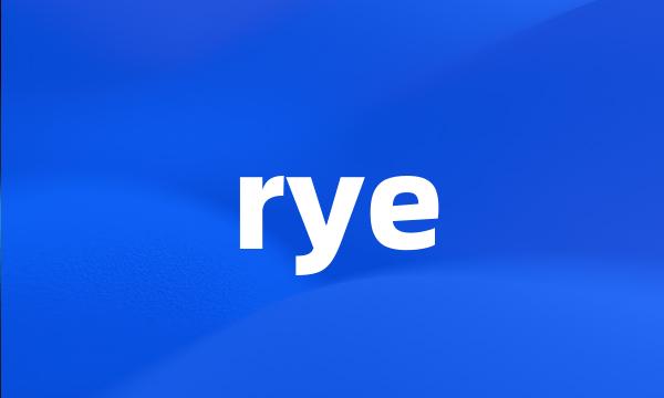 rye