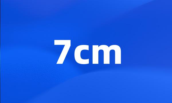 7cm