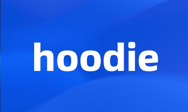 hoodie