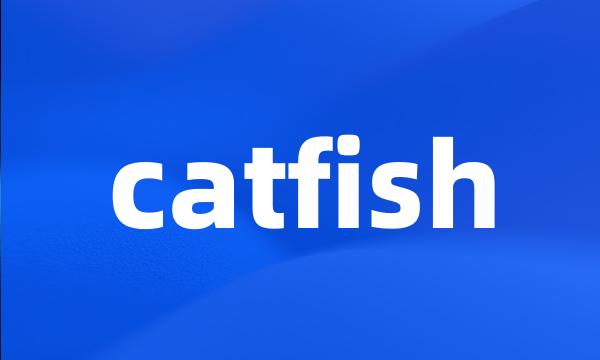 catfish