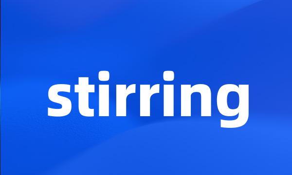 stirring