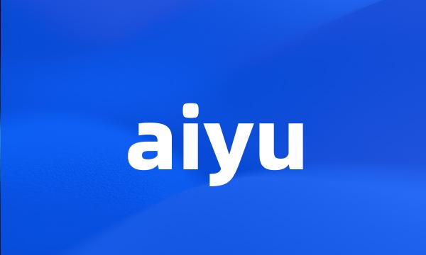 aiyu