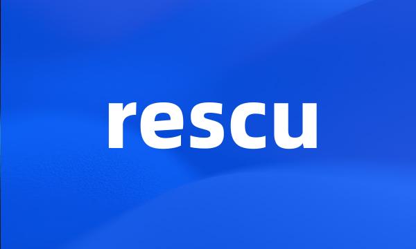 rescu