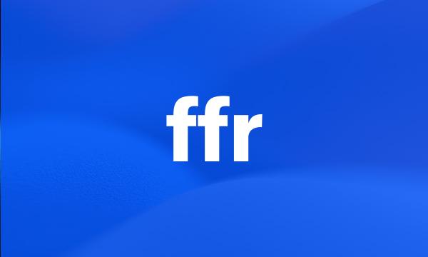 ffr