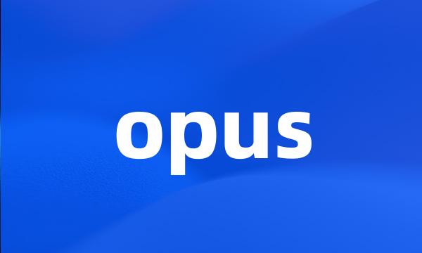 opus