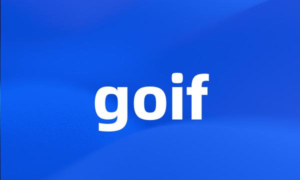 goif