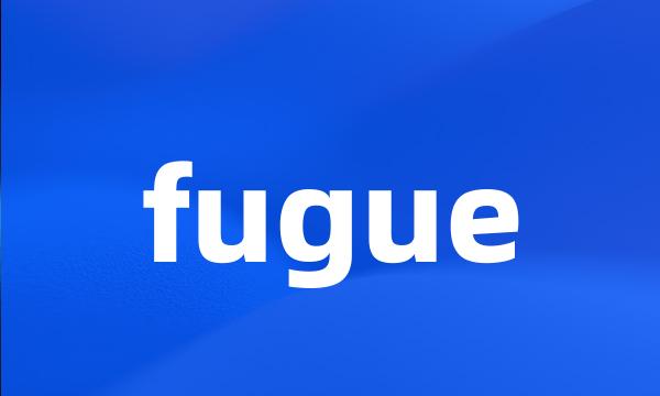 fugue