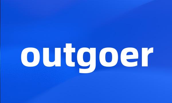 outgoer