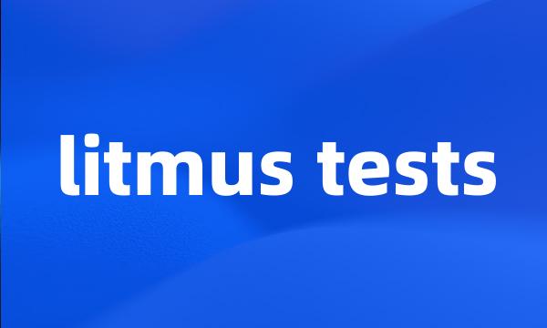 litmus tests