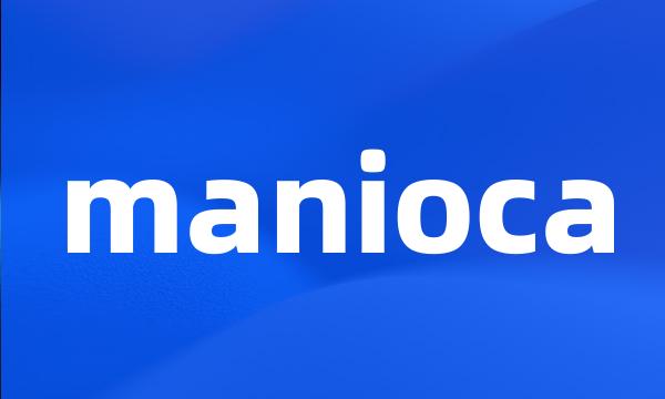 manioca