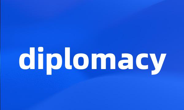 diplomacy