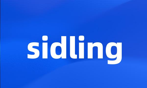 sidling