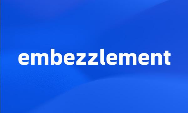 embezzlement