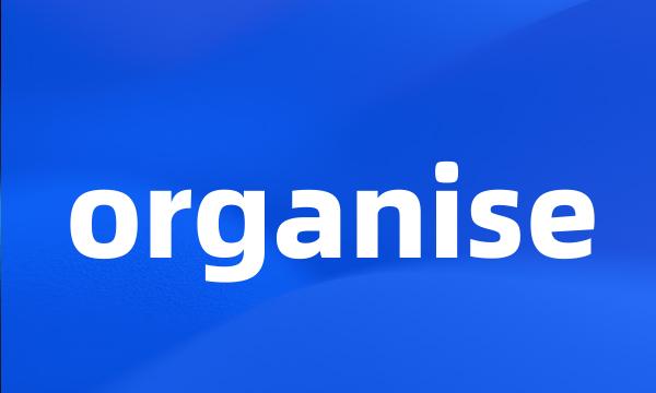 organise