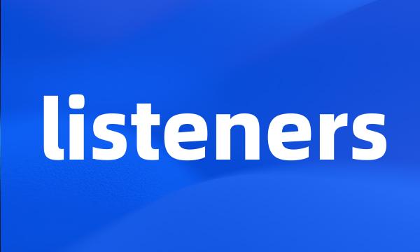 listeners