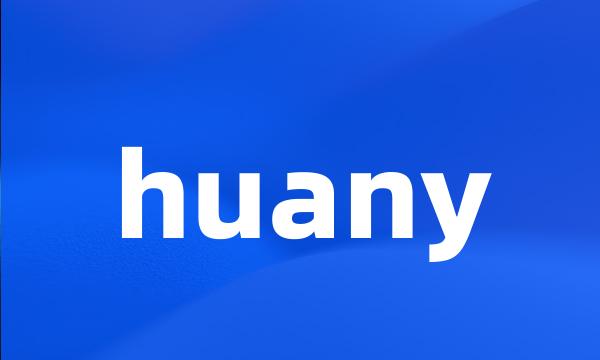 huany