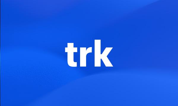 trk