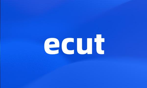 ecut