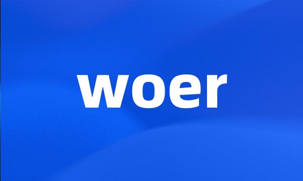 woer