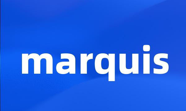 marquis