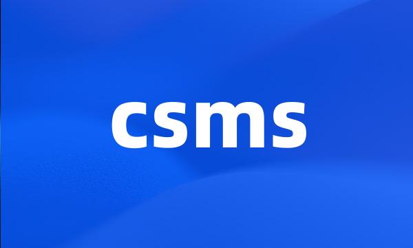 csms