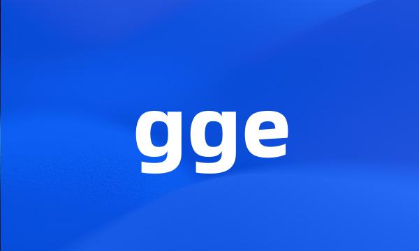 gge