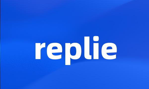 replie