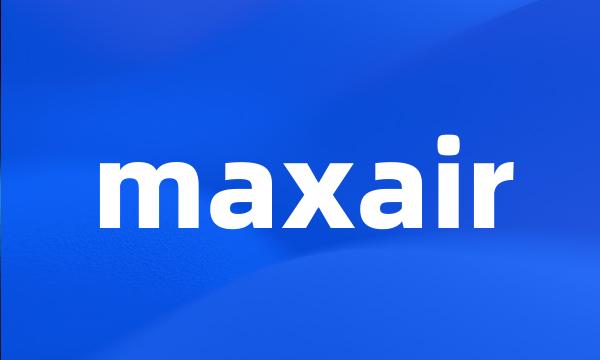 maxair