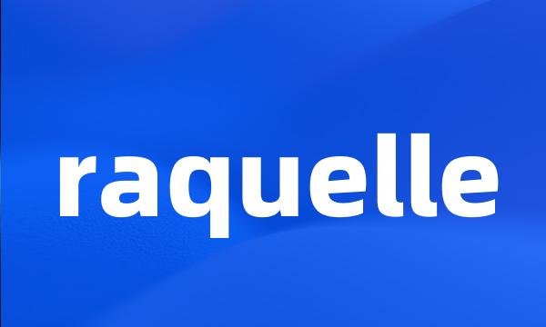 raquelle