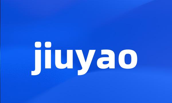 jiuyao