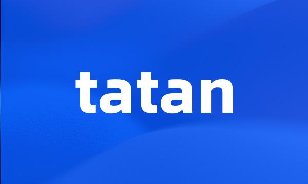 tatan