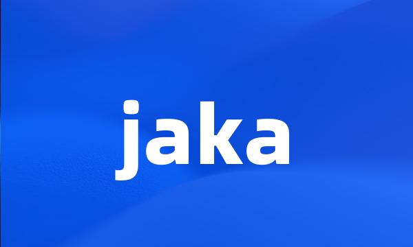 jaka