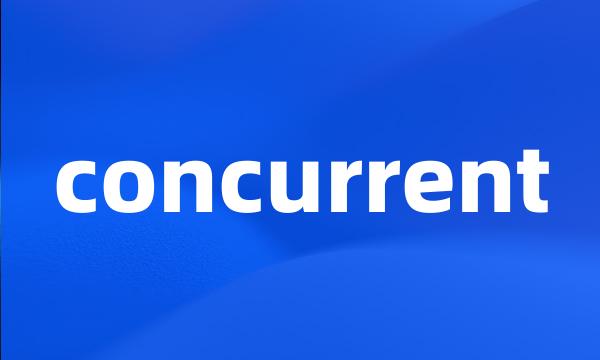 concurrent