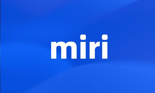 miri