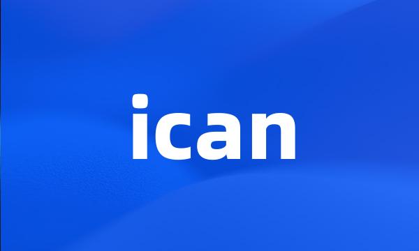 ican