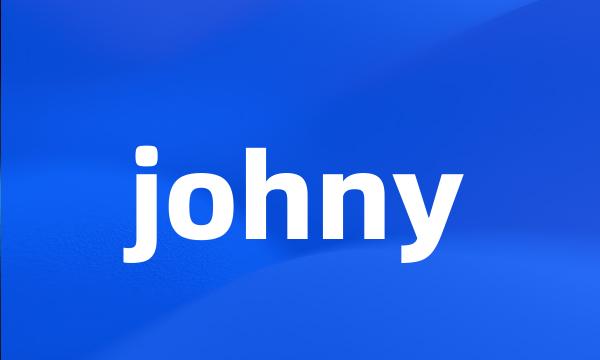 johny