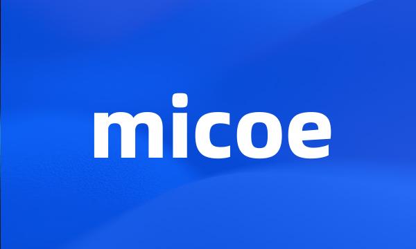 micoe