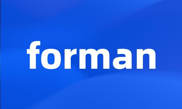 forman