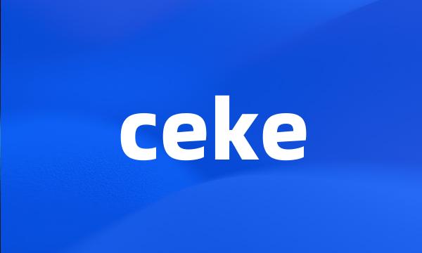 ceke