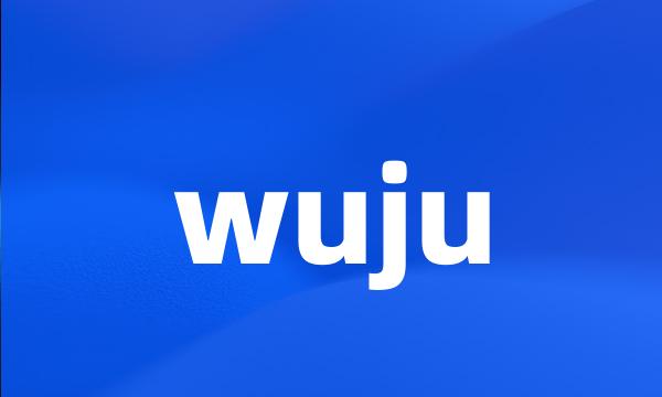 wuju