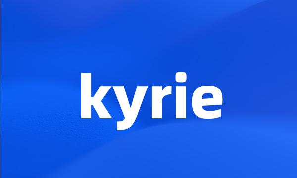 kyrie