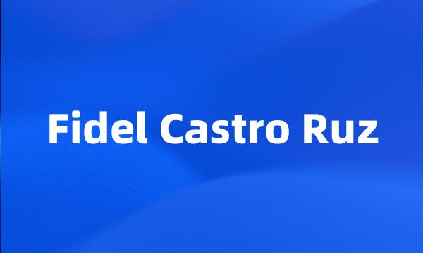 Fidel Castro Ruz